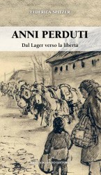 Anni perduti. Dal Lager verso la libertà